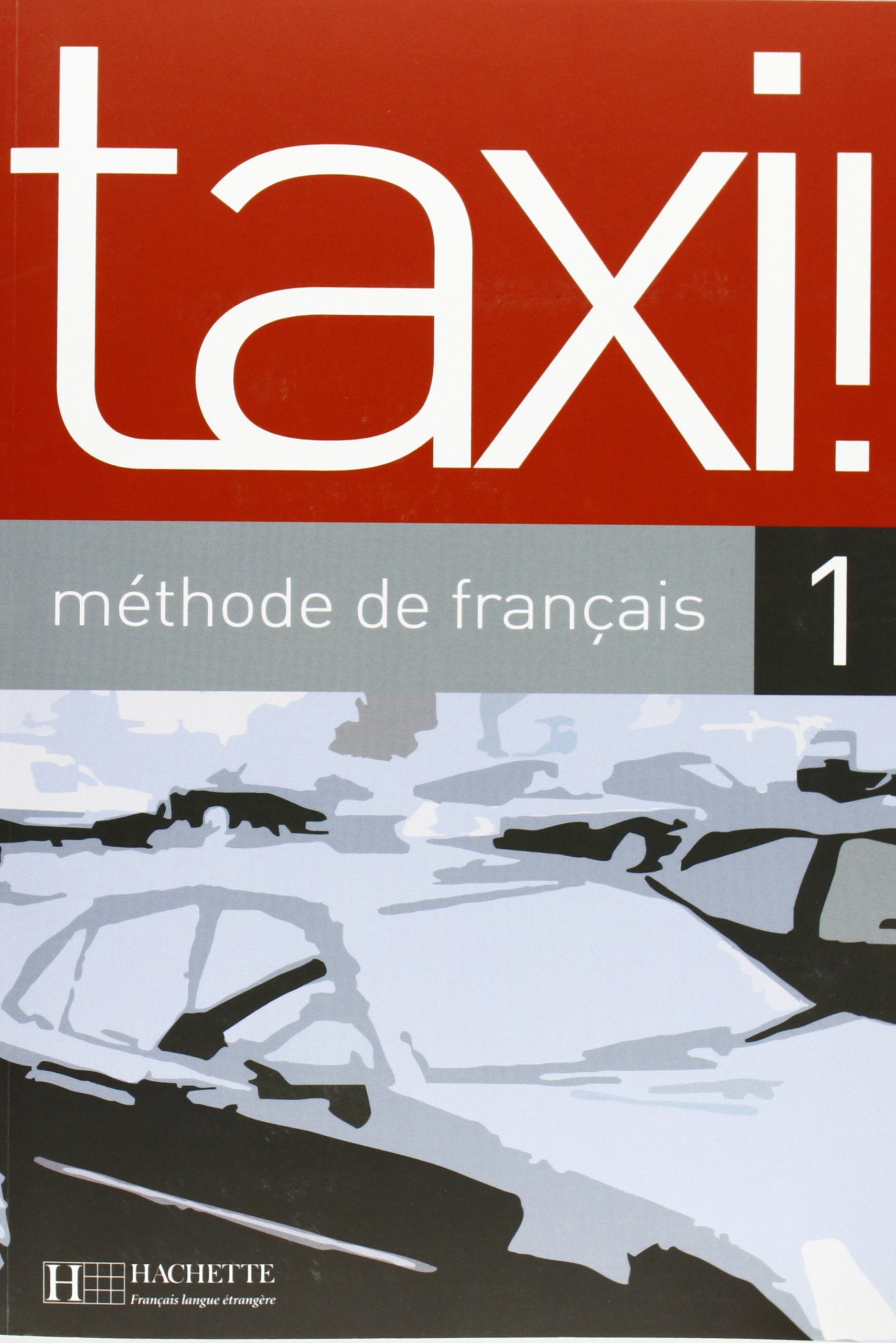 Taxi ! 1 - Lehrbuch, internationale Ausgabe Foreign Languages ​​& Dictionaries