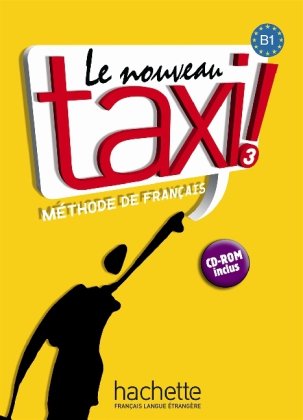 Le Nouveau Taxi ! 3 - Lehrbuch mit CD-ROM Foreign Languages ​​& Dictionaries