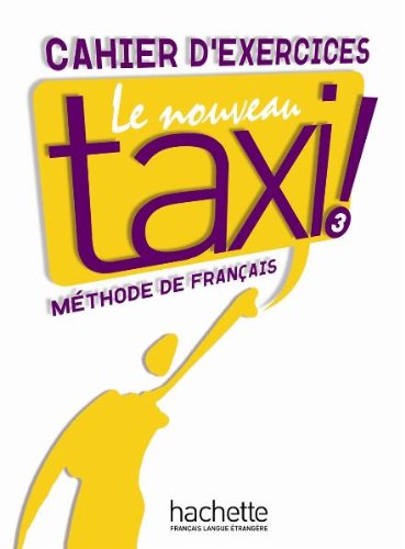 Le Nouveau Taxi ! 3 - Arbeitsbuch mit integrierten Lösungen Foreign Languages ​​& Dictionaries