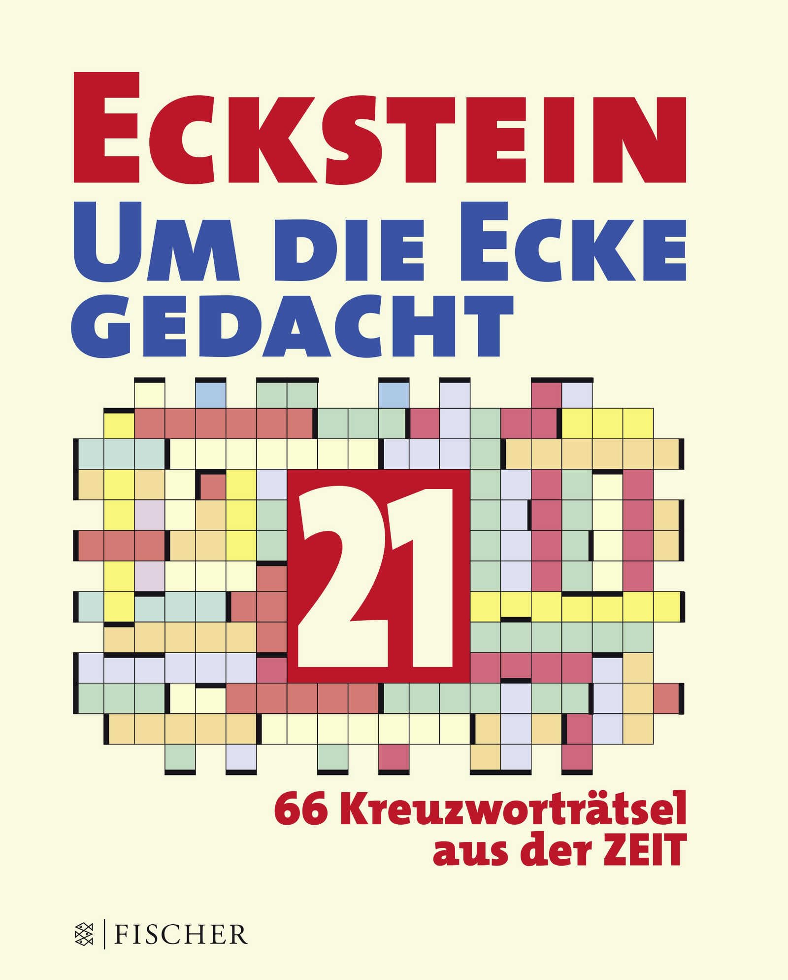 Um die Ecke gedacht 21: 66 Kreuzworträtsel aus der ZEIT book
