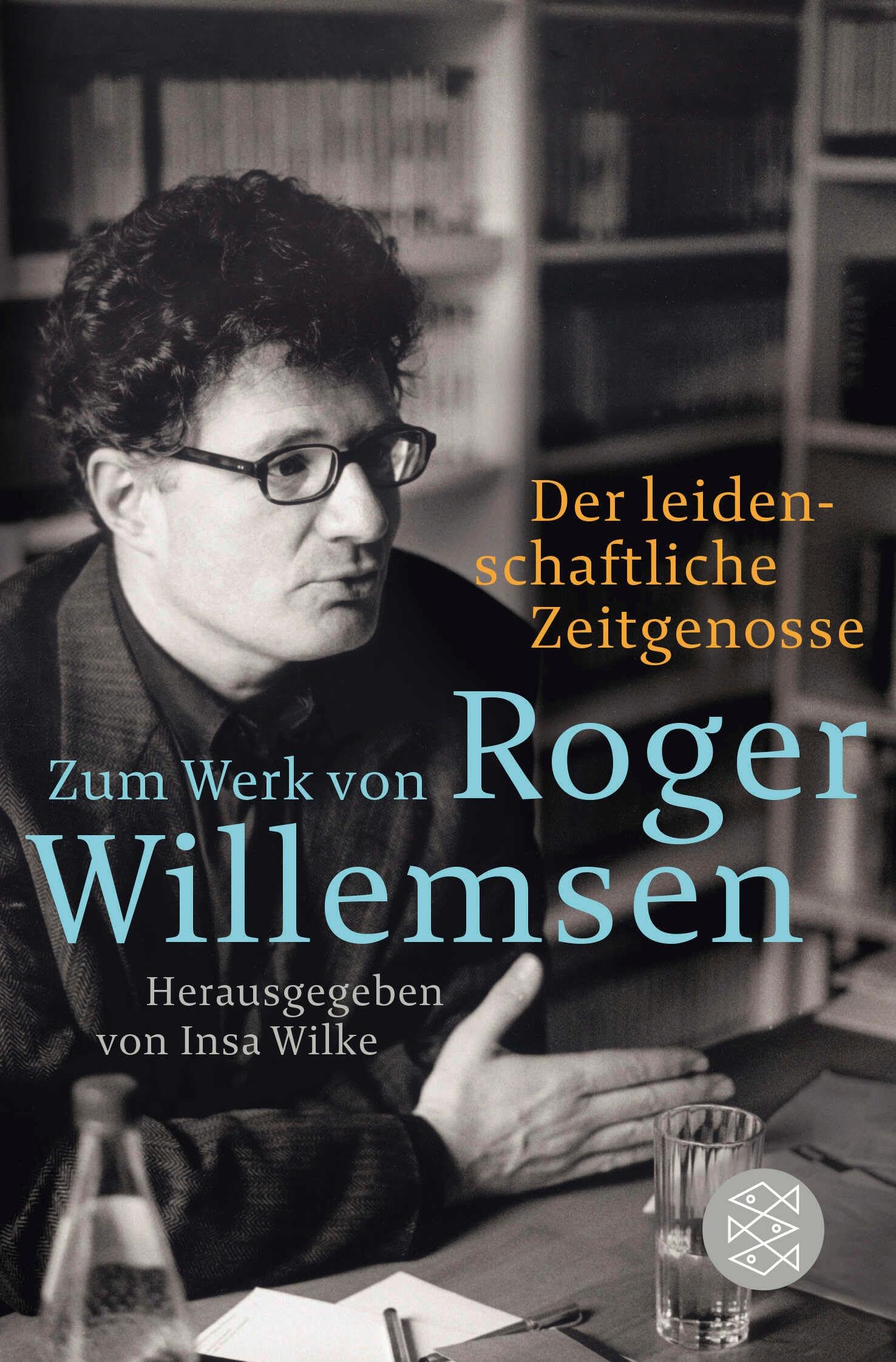 Der leidenschaftliche Zeitgenosse: Zum Werk von Roger Willemsen Essays & Short Stories