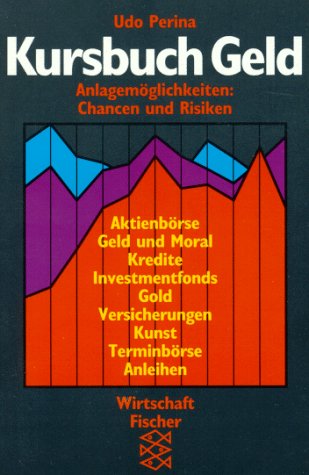 Kursbuch Geld: Anlagemöglichkeiten: Chancen und Risiken Books