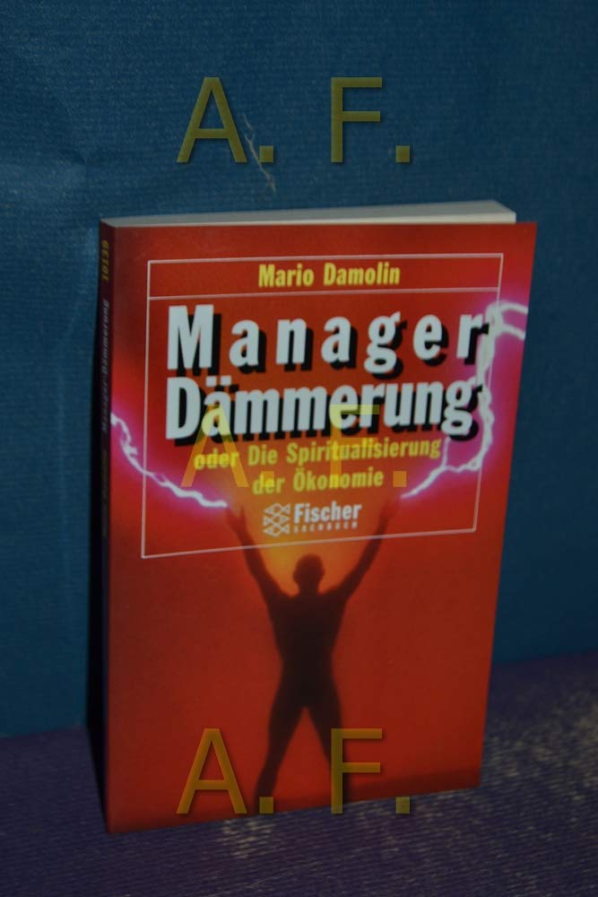 Product Image: Manager-Dämmerung oder die Spiritualisierung der Ökonomie