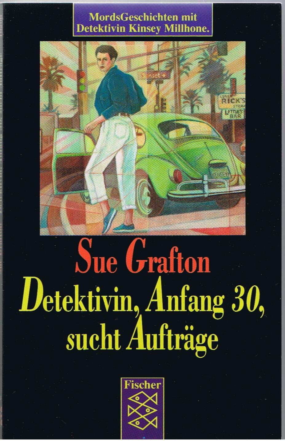 Detektivin, Anfang 30 sucht Aufträge: Kinsey-Millhone-Kriminalstories (Fischer Taschenbücher) Books