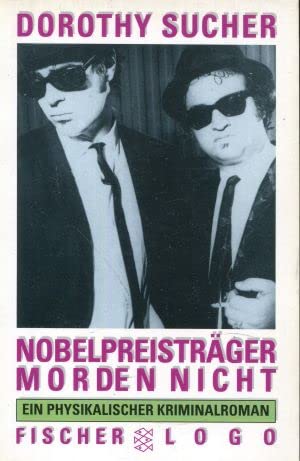 Nobelpreisträger morden nicht: Ein physikalischer Kriminalroman (Fischer Logo) Books