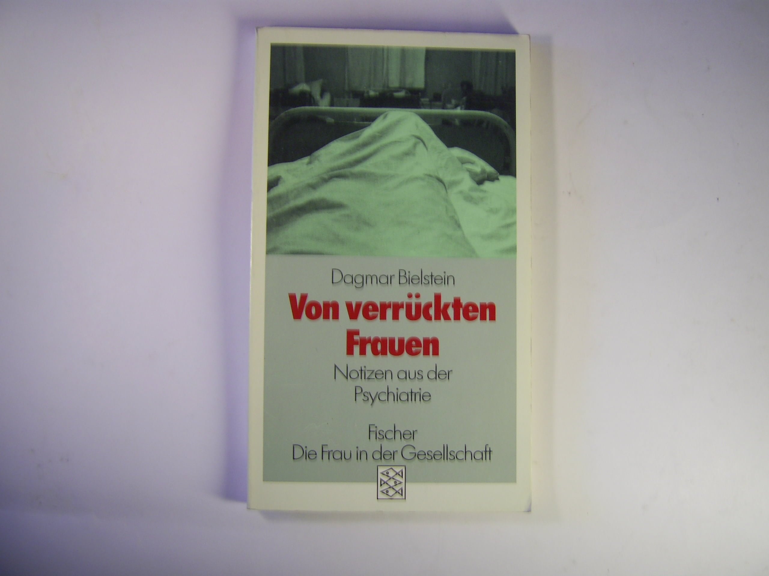 Von verrückten Frauen: Notizen aus der Psychiatrie Medicine