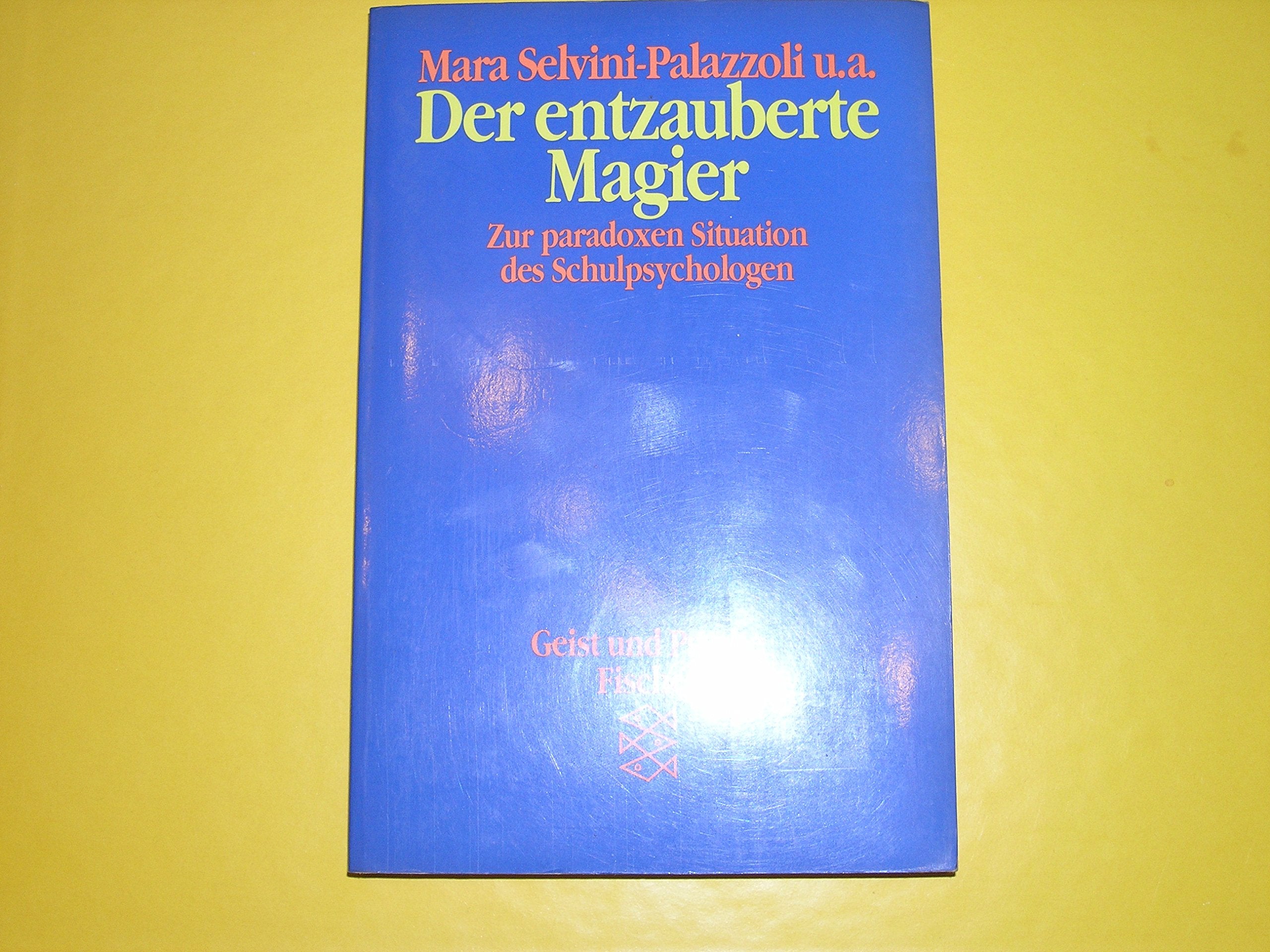 Der entzauberte Magier: Zur paradoxen Situation des Schulpsychologen Psychology