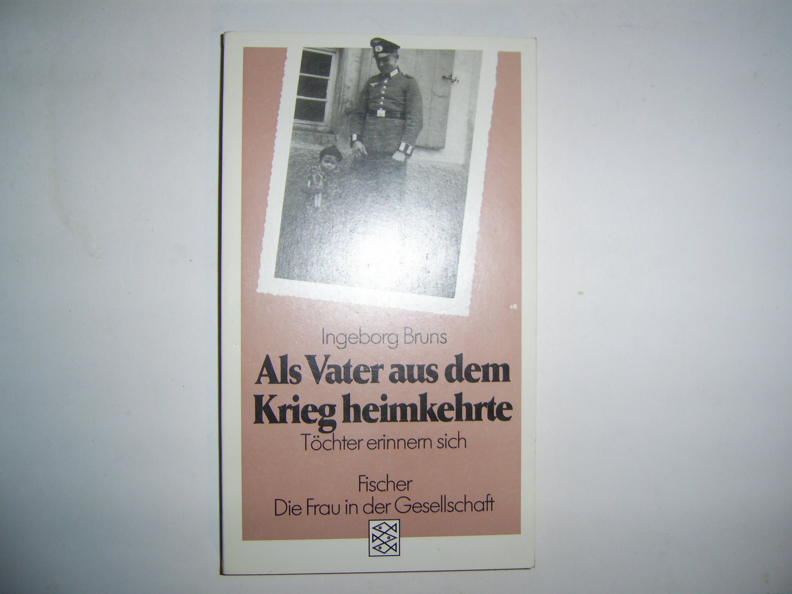 Als Vater aus dem Krieg heimkehrte: Töchter erinnern sich Contemporary literature