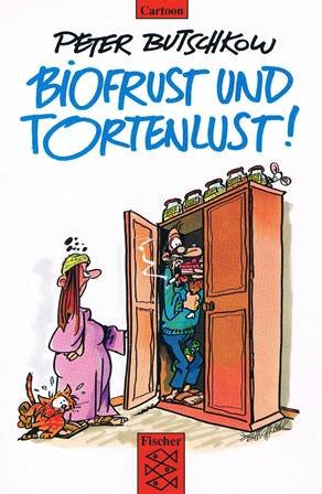 Biofrust und Tortenlust: Cartoons (Fischer Taschenbücher) Cartoons