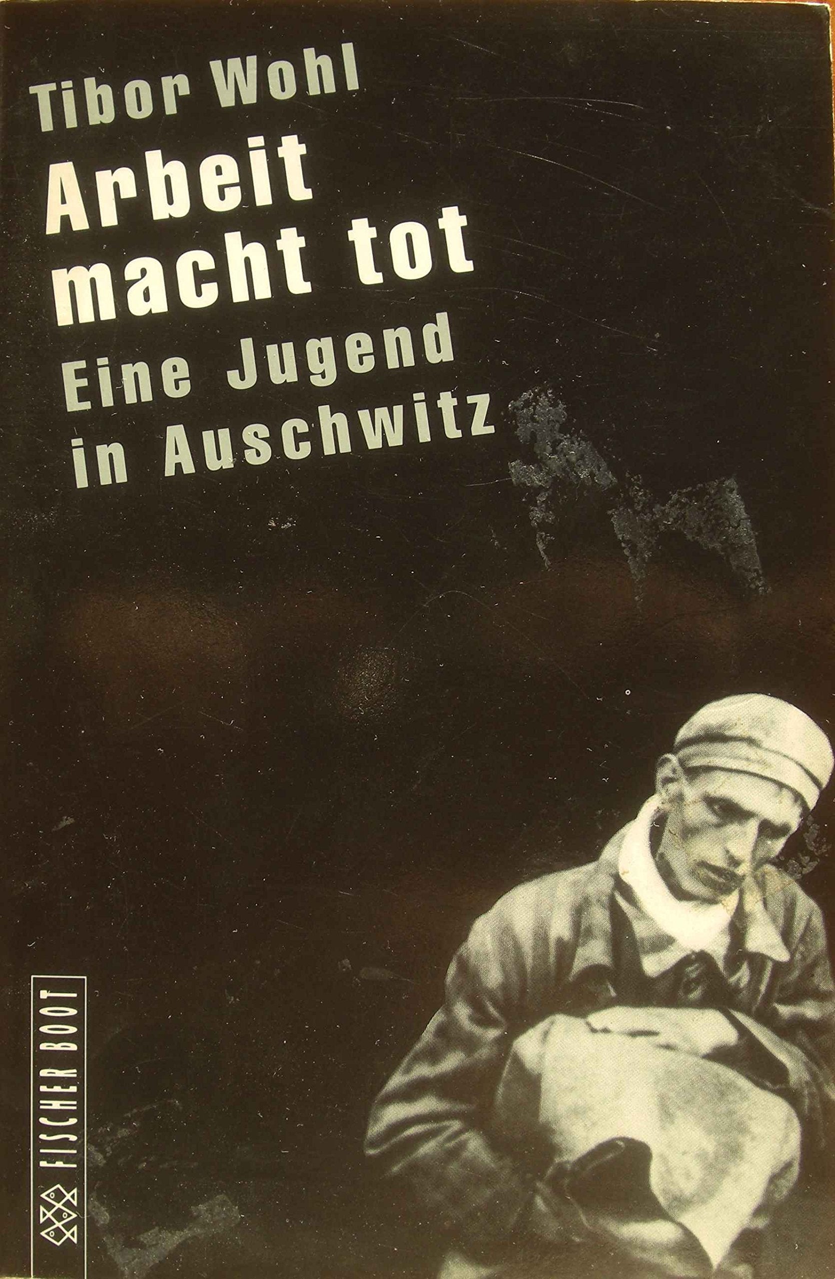 Arbeit macht tot: Eine Jugend in Auschwitz Politics & Society