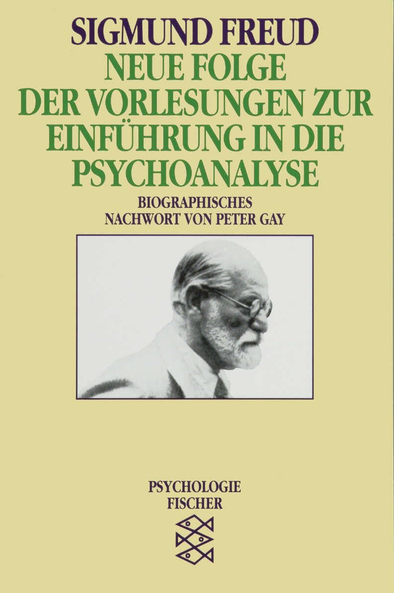 Neue Folge der Vorlesungen zur Einführung in die Psychoanalyse: Biograph. Nachw. v. Peter Gay (Sigmund Freud, Werke im Taschenbuch) Psychology