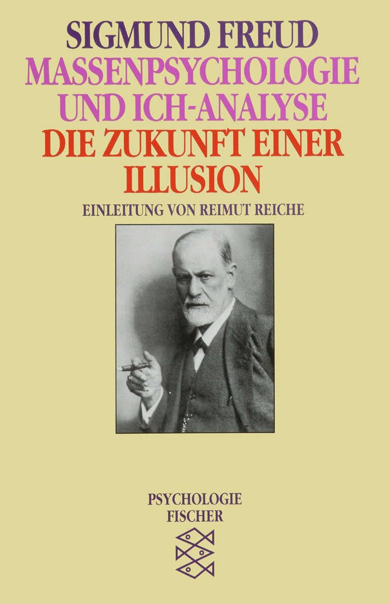 Massenpsychologie und Ich-Analyse/Die Zukunft einer Illusion Philosophy