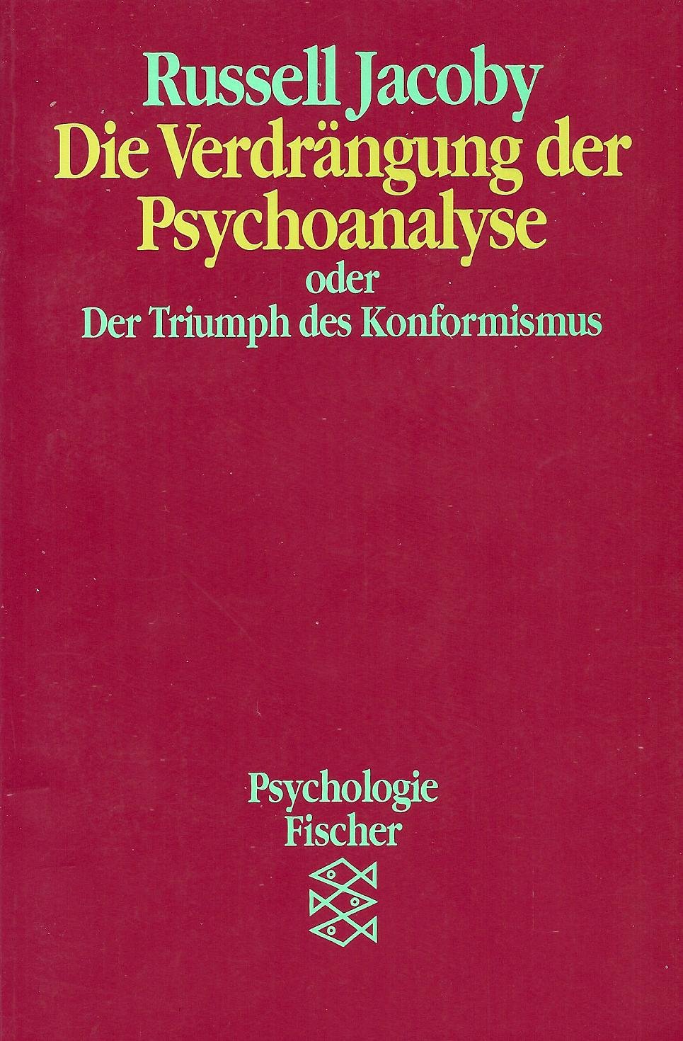 Product Image: Die Verdrängung der Psychoanalyse oder Der Triumph des Konformismus
