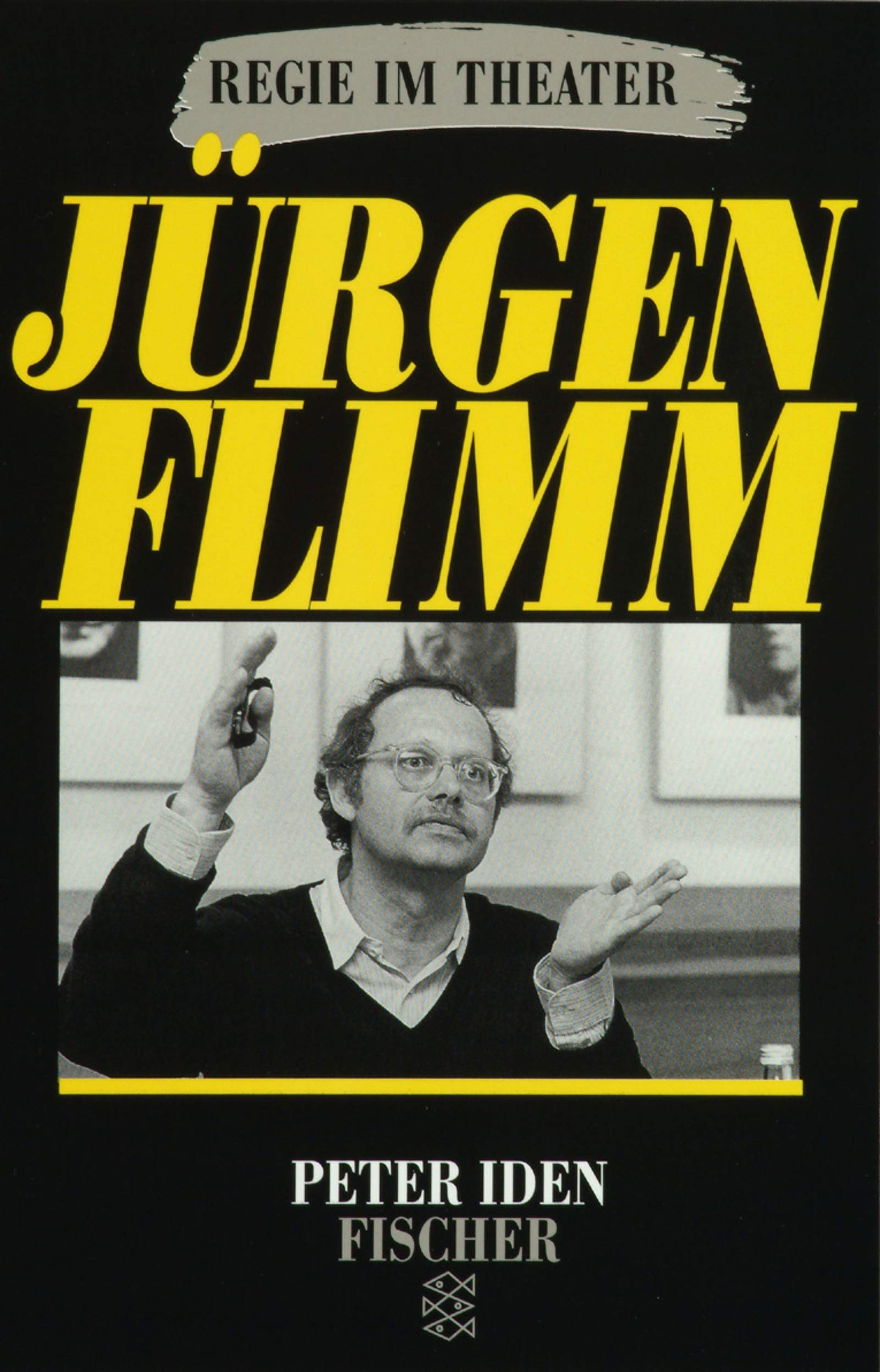 Jürgen Flimm: Regie im Theater (Fischer Taschenbücher. Theater, Film, Funk, Fernsehen) Film, Art & Culture
