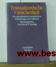 Transatlantische Unsicherheit: Die amerikanisch-europäischen Beziehungen im Umbruch Books