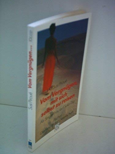 Vom Vergnügen, mit sich selbst zu reisen. Als Single-Frau auf Solo-Trip. Inspiring women Books