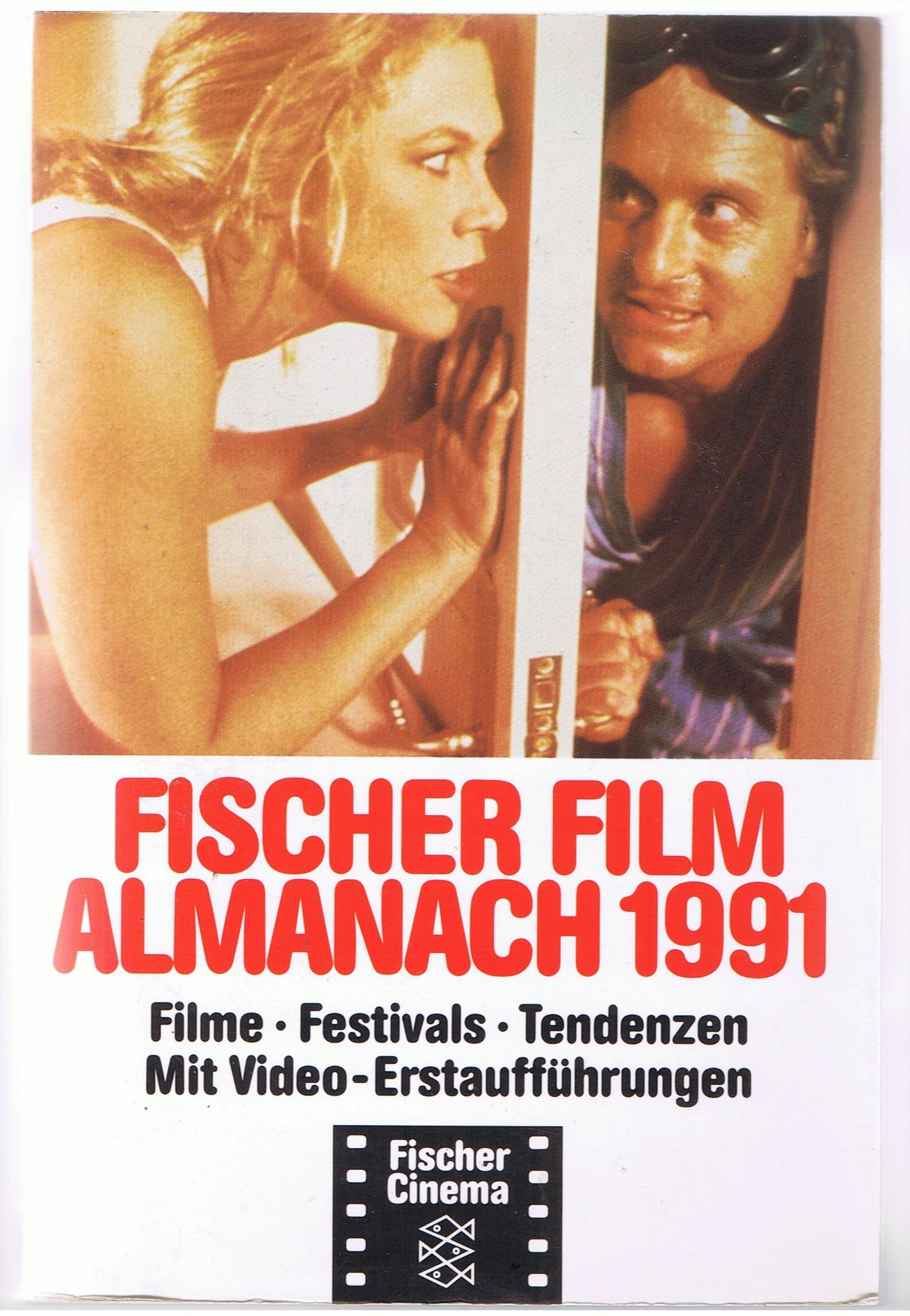 Fischer Film Almanach: Filme, Festivals, Tendenzen / 1991. Mit Video-Erstaufführungen (Fischer Cinema) Film, Art & Culture