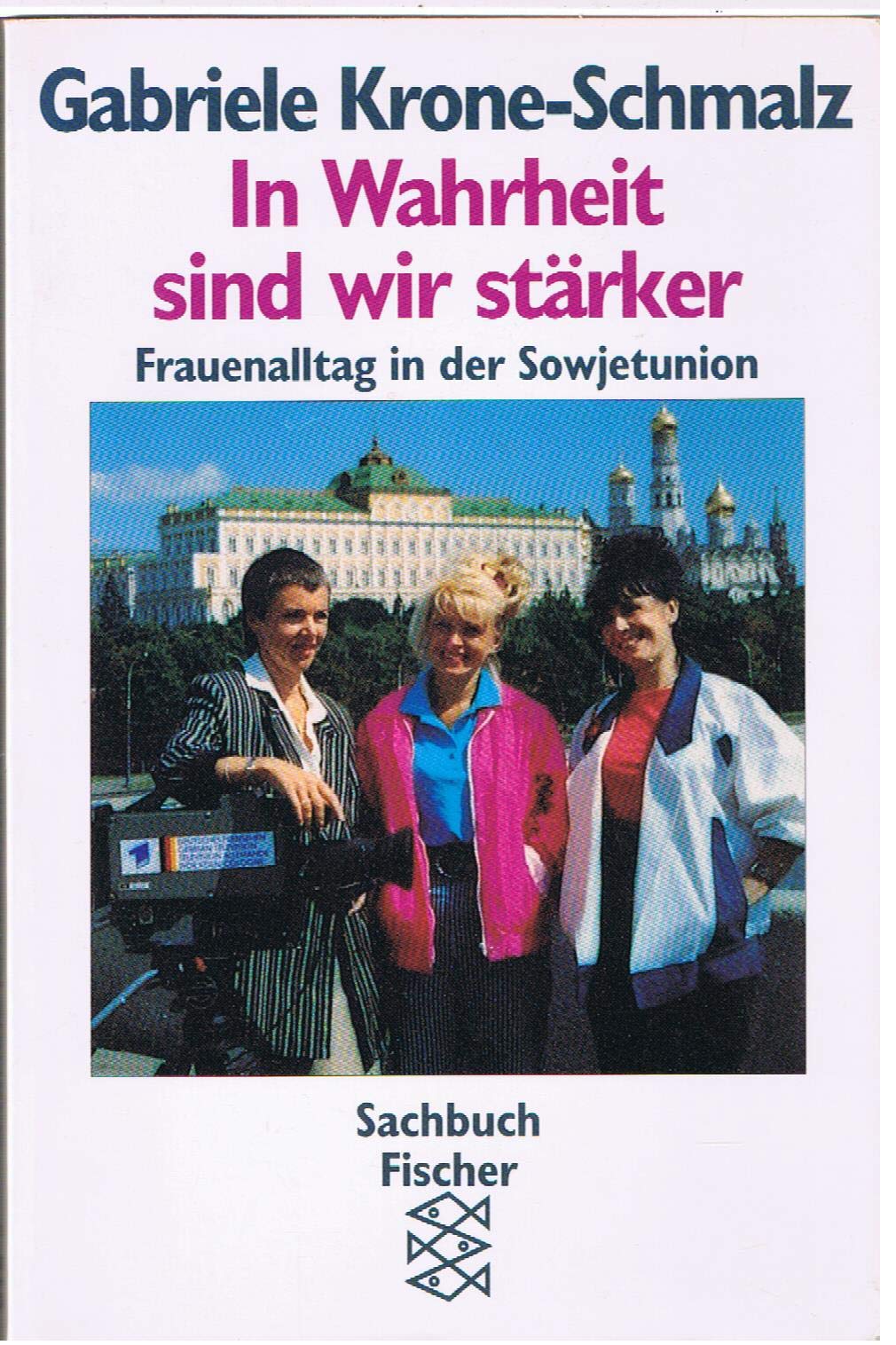 In Wahrheit sind wir stärker: Frauenalltag in der Sowjetunion Social Sciences