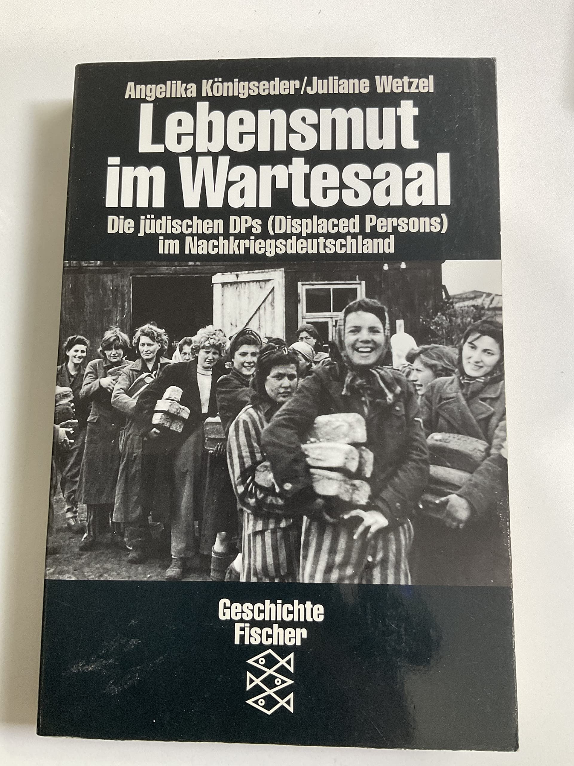 Lebensmut im Wartesaal. Die deutschen DPs (Displaced Persons) im Nachkriegsdeutschland German history