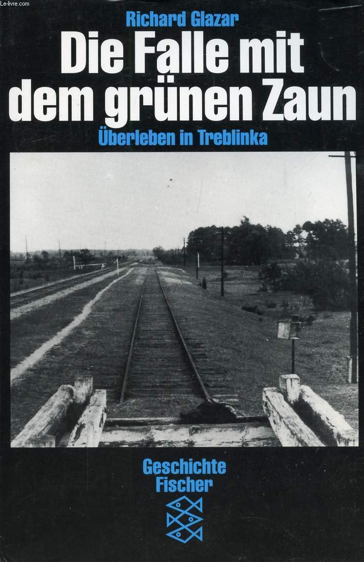 Die Falle mit dem grünen Zaun - Überleben in Treblinka Politics & Society