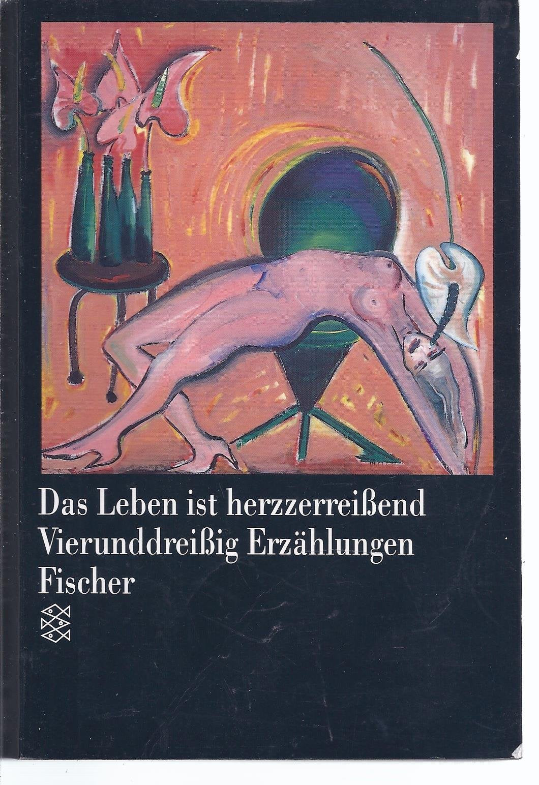 Das Leben ist herzzerreißend : Vierunddreißig Erzählungen. Books