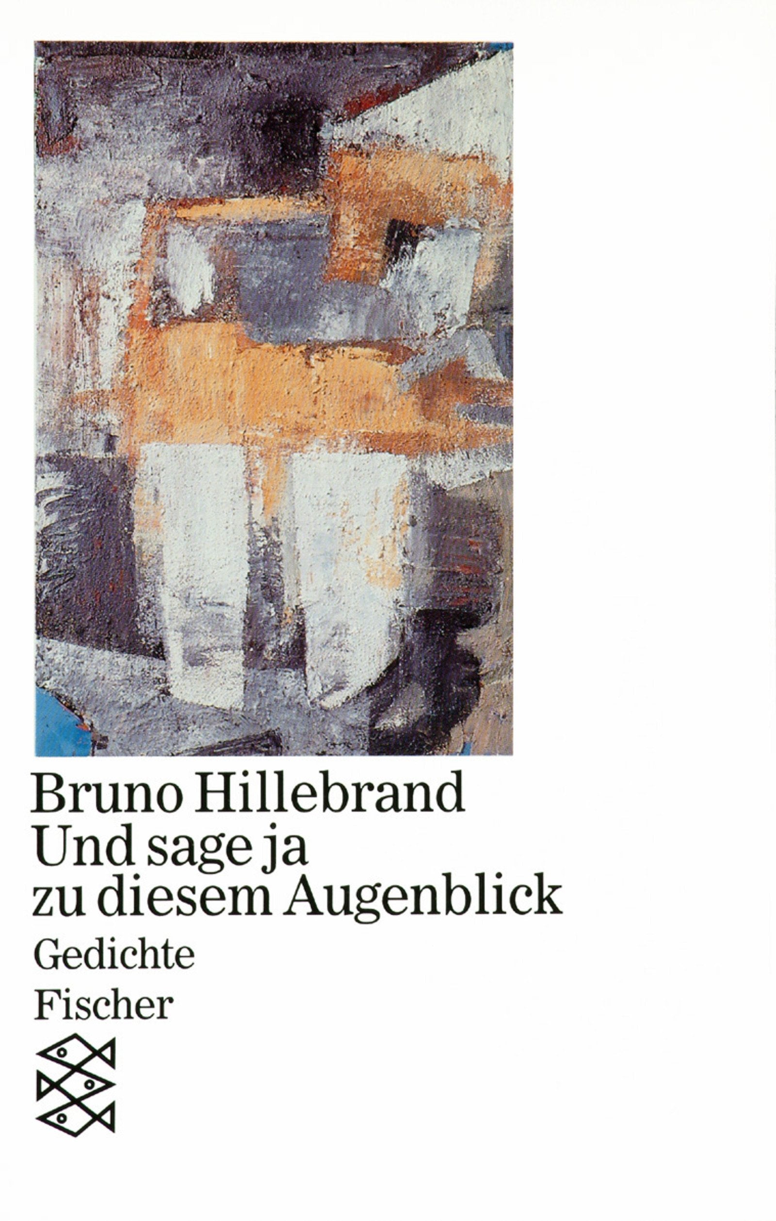 Und sage ja zu diesem Augenblick: Gedichte aus den Jahren 1960 - 1985 Poetry