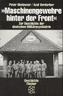 Maschinengewehre hinter der Front: Zur Geschichte der deutschen Militärpsychiatrie Politics & History