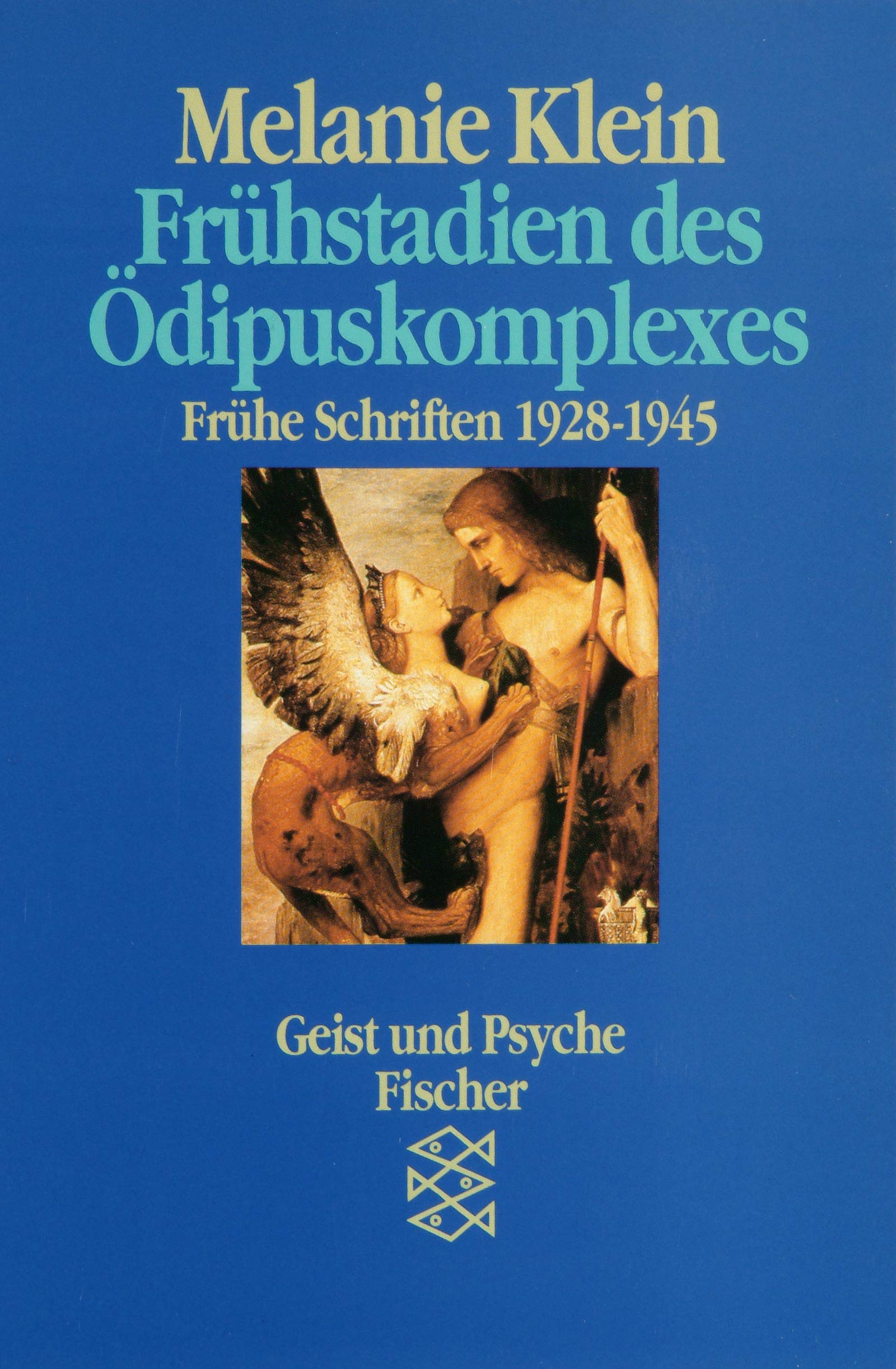 Frühstadien des Ödipuskomplexes. Frühe Schriften 1928 - 1945 Psychology