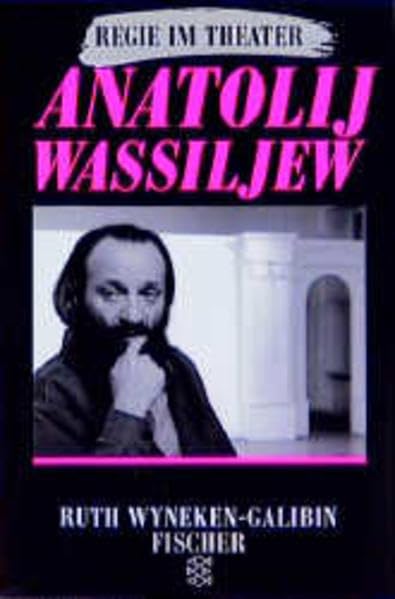 Anatoli Wassiljew: Regie im Theater Film, Art & Culture