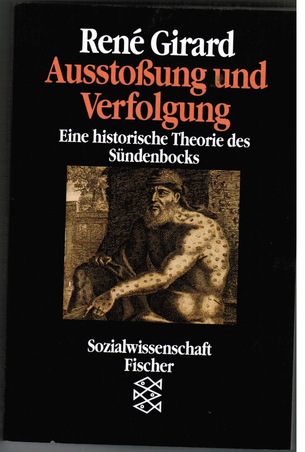 Ausstossung und Verfolgung: Eine historische Theorie des Sündenbocks Social Sciences