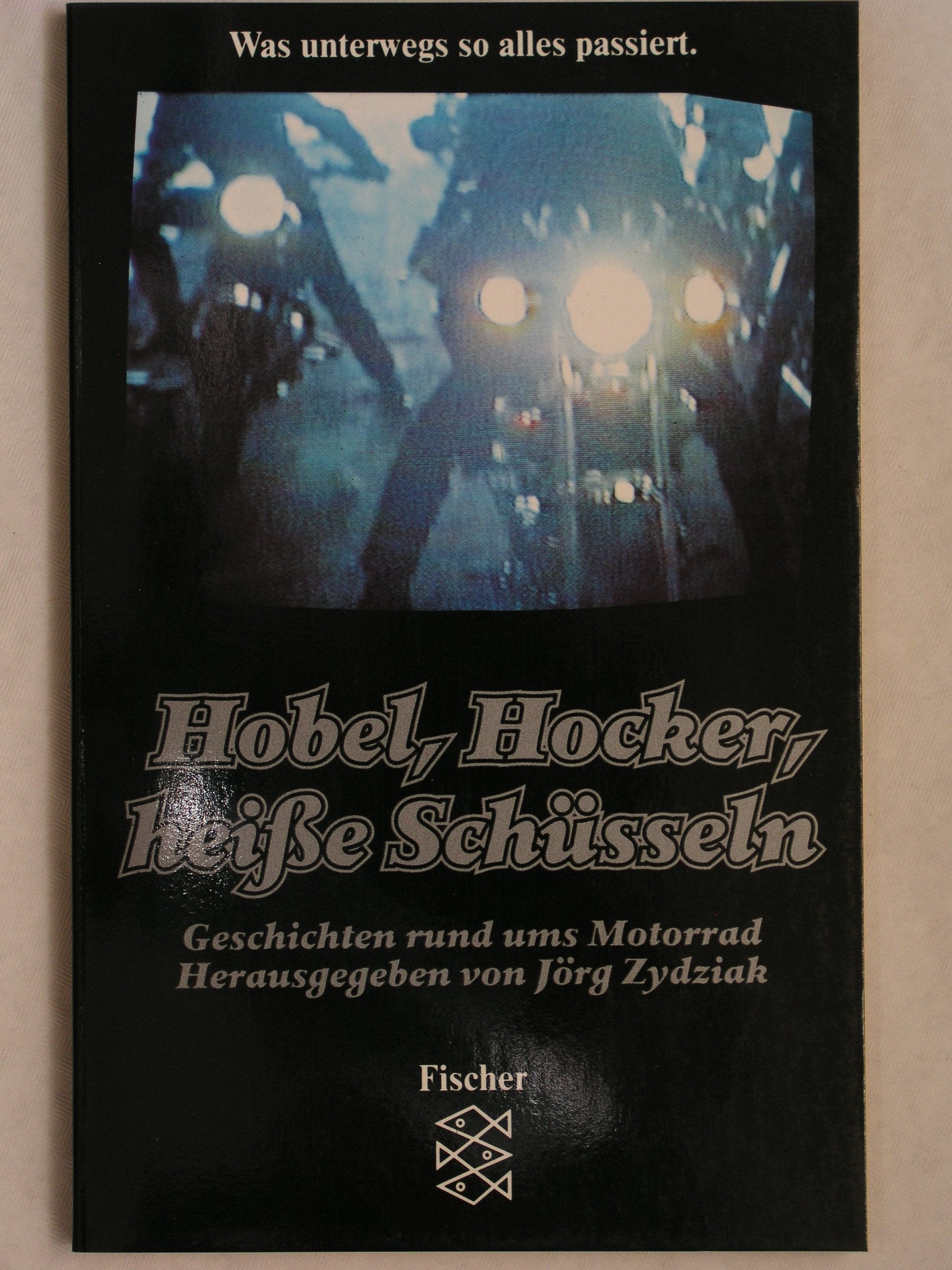 Hobel, Hocker, heisse Schüsseln: Motorradgeschichten Books