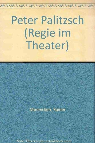 Peter Palitzsch: Regie im Theater Film, Art & Culture