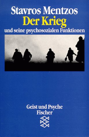 Der Krieg und seine psychosozialen Funktionen Social Sciences
