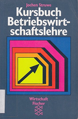 Kursbuch Betriebswirtschaftslehre Business & Technology