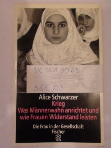 Krieg - Was Männerwahn anrichtet: Und wie Frauen Widerstand leisten Politics & History