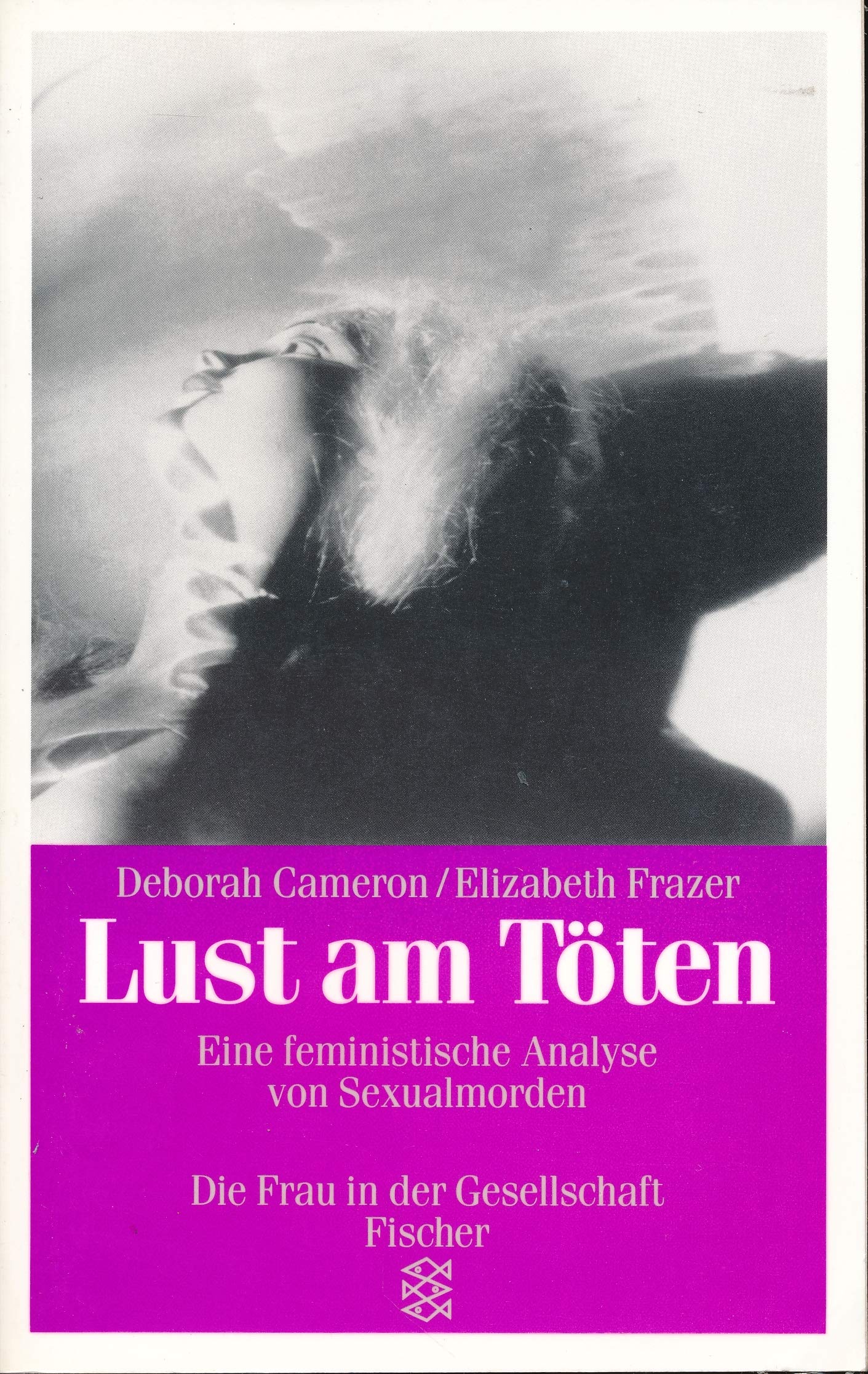 Lust am Töten: Eine feministische Analyse von Sexualmorden Politics & History