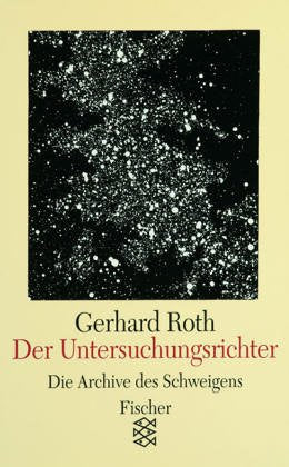 Der Untersuchungsrichter. Die Archive des Schweigens. Die Geschichte eines Entwurfs. Books