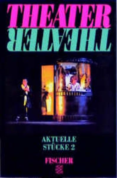Theater Theater. Aktuelle Stücke (Fischer Taschenbücher. Theater, Film, Funk, Fernsehen) Books