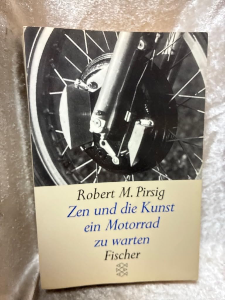 Zen und die Kunst ein Motorrad zu warten. Ein Versuch über Werte Religion & Esotericism