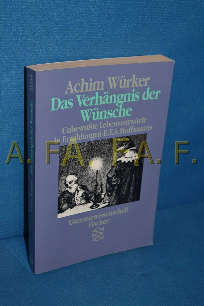 Das Verhängnis der Wünsche: Unbewusste Lebensentwürfe in Erzählungen E.T.A. Hoffmanns Psychology