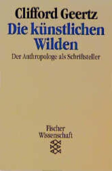 Die künstlichen Wilden: Der Anthropologe als Schriftsteller General education