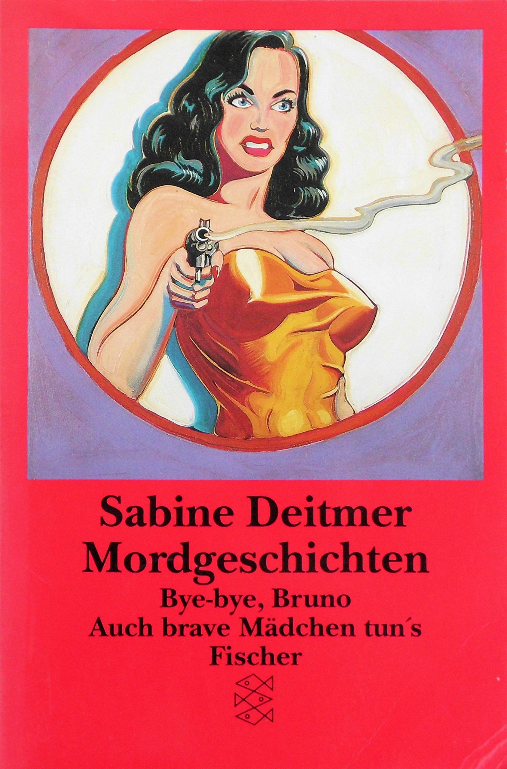 Mordgeschichten: Bye-bye, Bruno / Auch brave Mädchen tun's (Die Frau in der Gesellschaft) Books