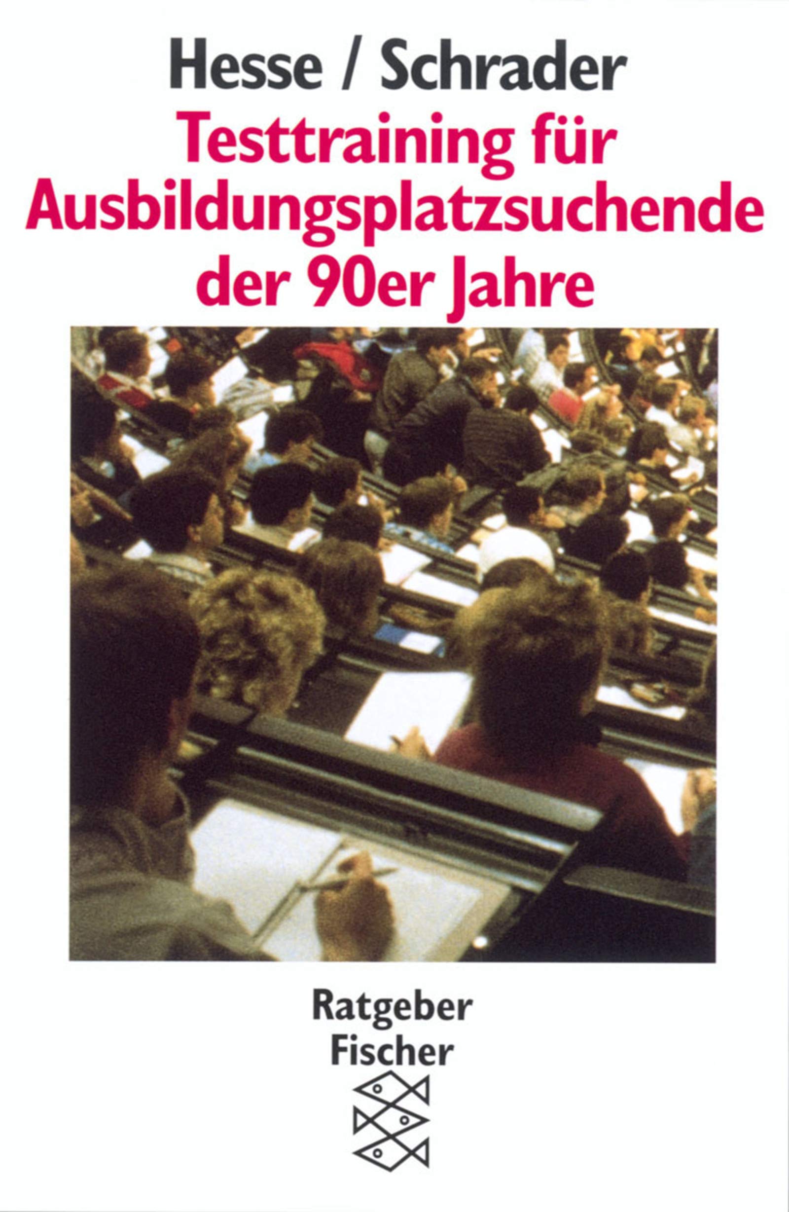 Testtraining für Ausbildungsplatzsuchende der 90er Jahre (Fischer Taschenbücher) Business, Finance & Career