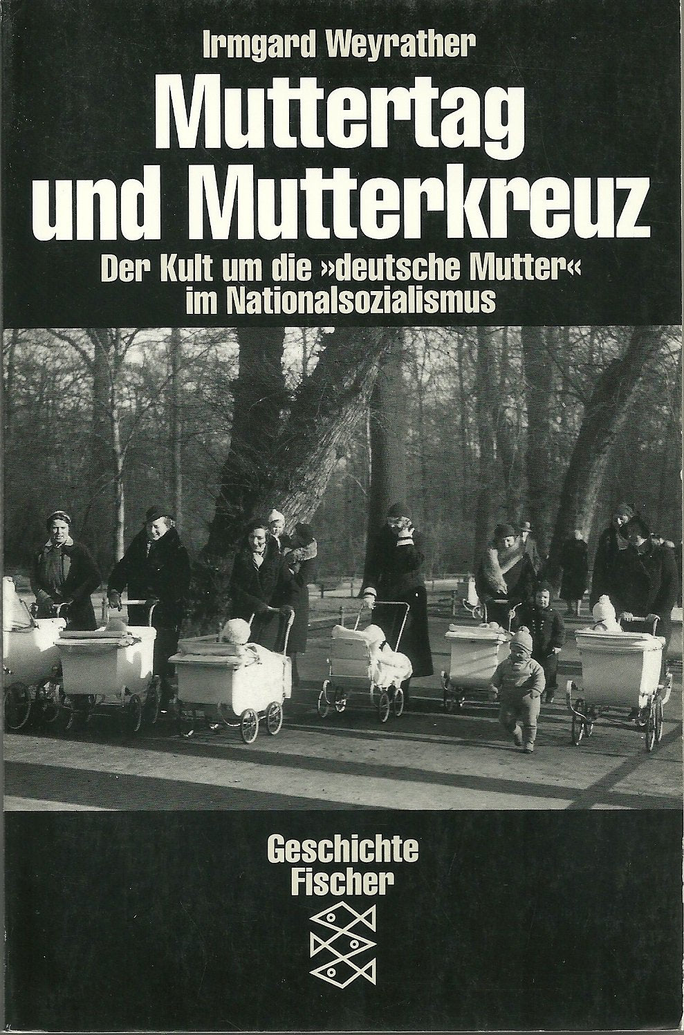 Muttertag und Mutterkreuz. Der Kult um die "deutsche Mutter" im Nationalsozialismus Books