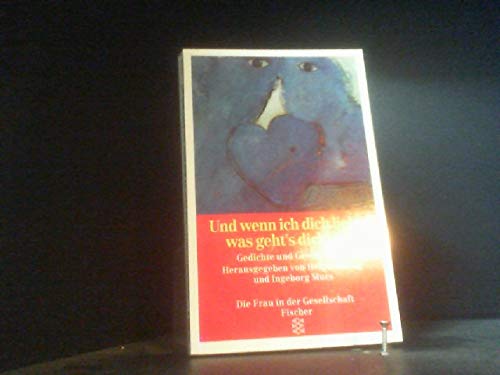 Und wenn ich dich liebe, was geht's dich an?: Gedichte und Geschichten Books