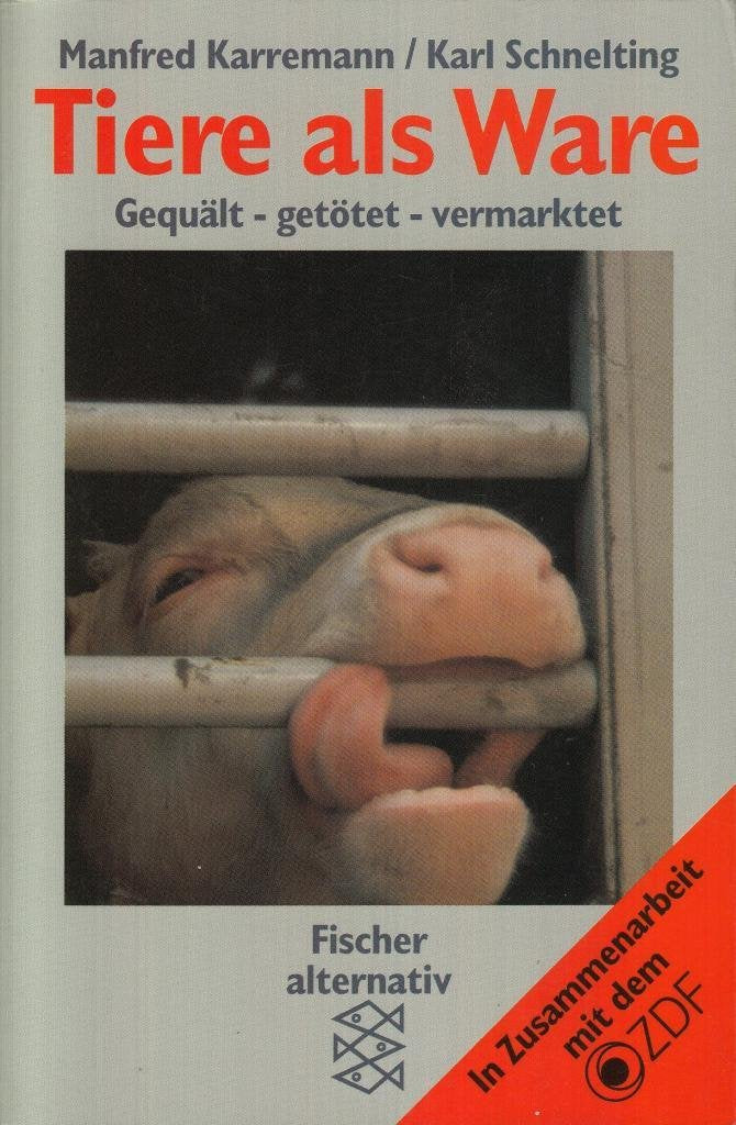 Tiere als Ware: Gequält - getötet - vermarktet Business, Finance & Career