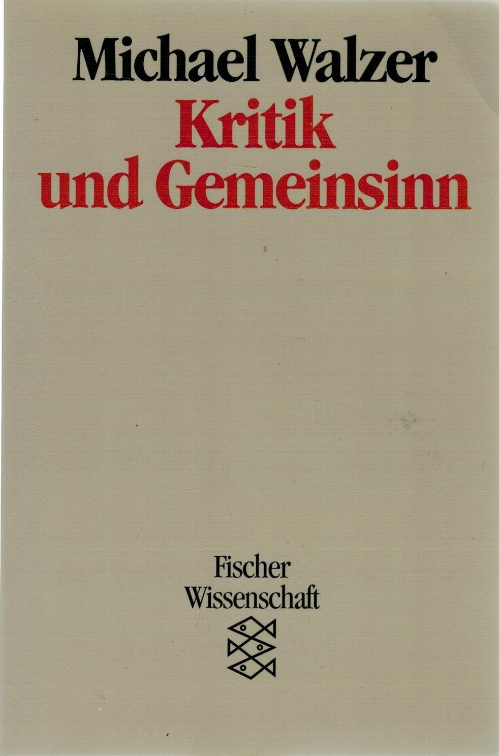 Kritik und Gemeinsinn: Drei Wege der Gesellschaftskritik Social Sciences