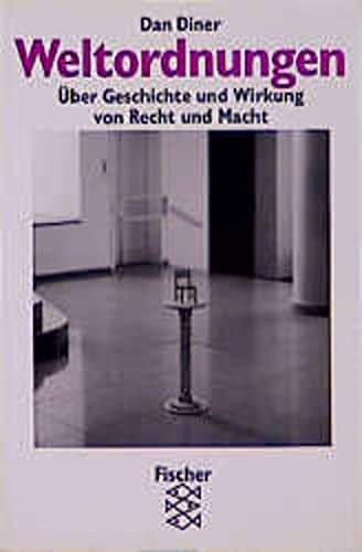 Weltordnungen: Über Geschichte und Wirkung von Recht und Macht Law
