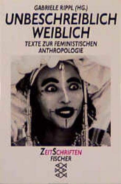 Unbeschreiblich weiblich. Texte zur feministischen Anthropologie. Philosophy