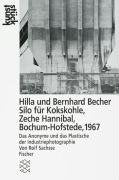 Hilla und Bernhard Becher Silo für Kokskohle, Zeche »Hannibal«, Bochum-Hofstede, 1967: Das Anonyme und das Plastische an der ... das Plastische in der Industriephotographie Photography